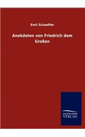 Anekdoten Von Friedrich Dem Grossen