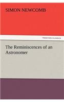 The Reminiscences of an Astronomer: (English)
