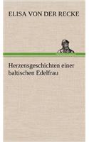 Herzensgeschichten Einer Baltischen Edelfrau: (German)