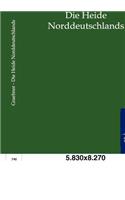 Die Heide Norddeutschlands: (German)
