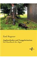 Jagdmethoden und Fanggeheimnisse