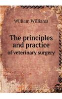 The Principles and Practice of Veterinary Surgery