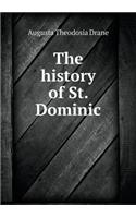 The history of St. Dominic: (English)