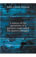 A History of the Operations of a Partisan Corps Called the Queen's Rangers