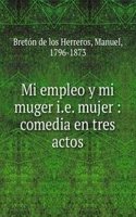 MI EMPLEO Y MI MUGER I.E. MUJER COMEDIA
