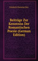 Beitrage Zur Kenntniss Der Romantischen Poesie (German Edition)