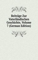 Beitrage Zur Vaterlandischen Geschichte, Volume 7 (German Edition)