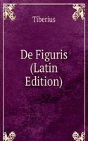 De Figuris (Latin Edition)