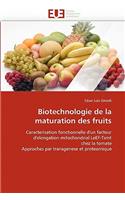 Biotechnologie de la Maturation Des Fruits