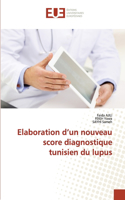 Elaboration d'un nouveau score diagnostique tunisien du lupus