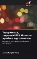 Trasparenza, responsabilità Governo aperto e e-governance