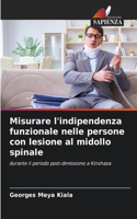 Misurare l'indipendenza funzionale nelle persone con lesione al midollo spinale