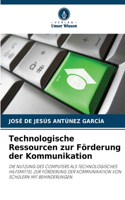 Technologische Ressourcen zur Förderung der Kommunikation