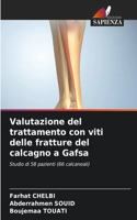 Valutazione del trattamento con viti delle fratture del calcagno a Gafsa