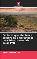 Factores que afectam a procura de empréstimos bancários comerciais pelas PME