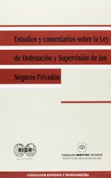 Estudios y comentarios sobre la Ley de ordenacion y supervision de los seguros privados