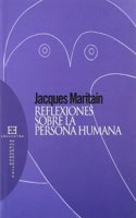 Reflexiones Sobre La Persona Humana/ Reflections over Human Being