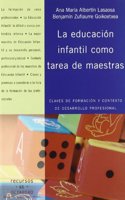 La educaci n infantil como tarea de maestras: Claves de formacion y contexto de desarrollo profesional