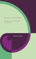 Escolios gongorinos: biografia, anotaciones y defensas