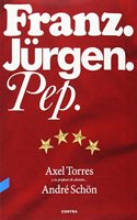 Franz, Jurgen, Pep