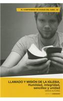 Llamado y Misin de La Iglesia. Humildad, Integridad, Sencillez, Unidad