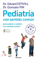Pediatria con sentido comun / Common Sense Pediatrics