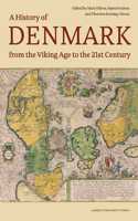 Denmark. A History from the Viking Age to the 21st Century