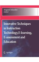 Innovative Techniques in Instruction Technology, E-Learning, E-Assessment and Education