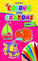 Colour With Crayons Part - 2