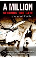 A Million: Seconds Too Late