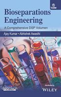Bioseparations Engineering: A Comprehensive DSP Volumen