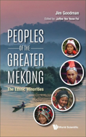 Peoples of the Greater Mekong: The Ethnic Minorities