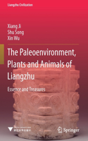 Paleoenvironment, Plants and Animals of Liangzhu