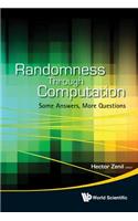Randomness Through Computation: Some Answers, More Questions