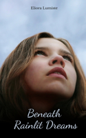 Beneath Rainlit Dreams