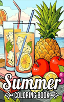 Summer Coloring Book: Bold and Easy Summer Coloring Book for Adults, Seniors, Man and Women With Large Print Summer, Flower, Food, Animals, Delicious Treats and More!