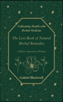 Cultivating Health with Herbal Medicine
