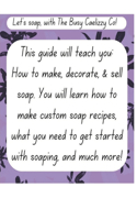 Lets soap, with The Busy Caelizzy Co