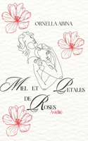 Miel Et Petales de Roses: Avidite(2 Miel Et Pétales de Roses Complaisance)