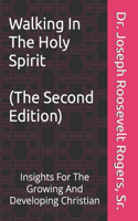 Walking In The Holy Spirit (THE SECOND EDITION)