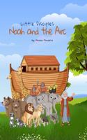 Little Disciple's: Noah and the Ark