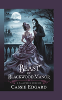 Beast of Blackwood Manor: A Halloween Romance