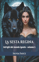 sesta regina