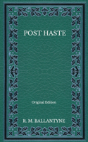 Post Haste - Original Edition
