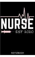 Nurse Est 2020 Notizbuch: A5 Notizbuch LINIERT für Krankenschwestern - Pflege Bücher - Altenpflege - Geschenkidee für zukünftige Pfleger Krankenschwestern - Schichtplaner - T