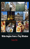 Wide Angles from a Tiny Window: A photojournal of a Trini on a Journey