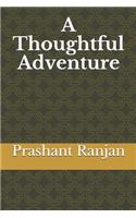 Thoughtful Adventure