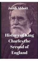 History of King Charles the Second of England