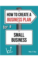 How To Create A Business Plan For A Small Business