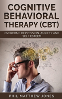 Cognitive Behavioral Therapy (CBT)